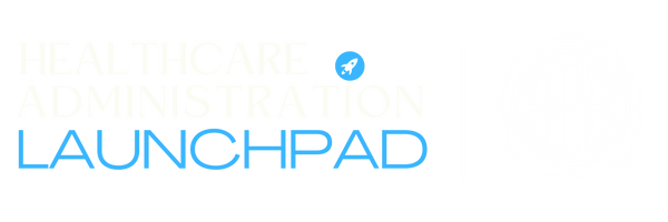 Healthcare Administration Launchpad